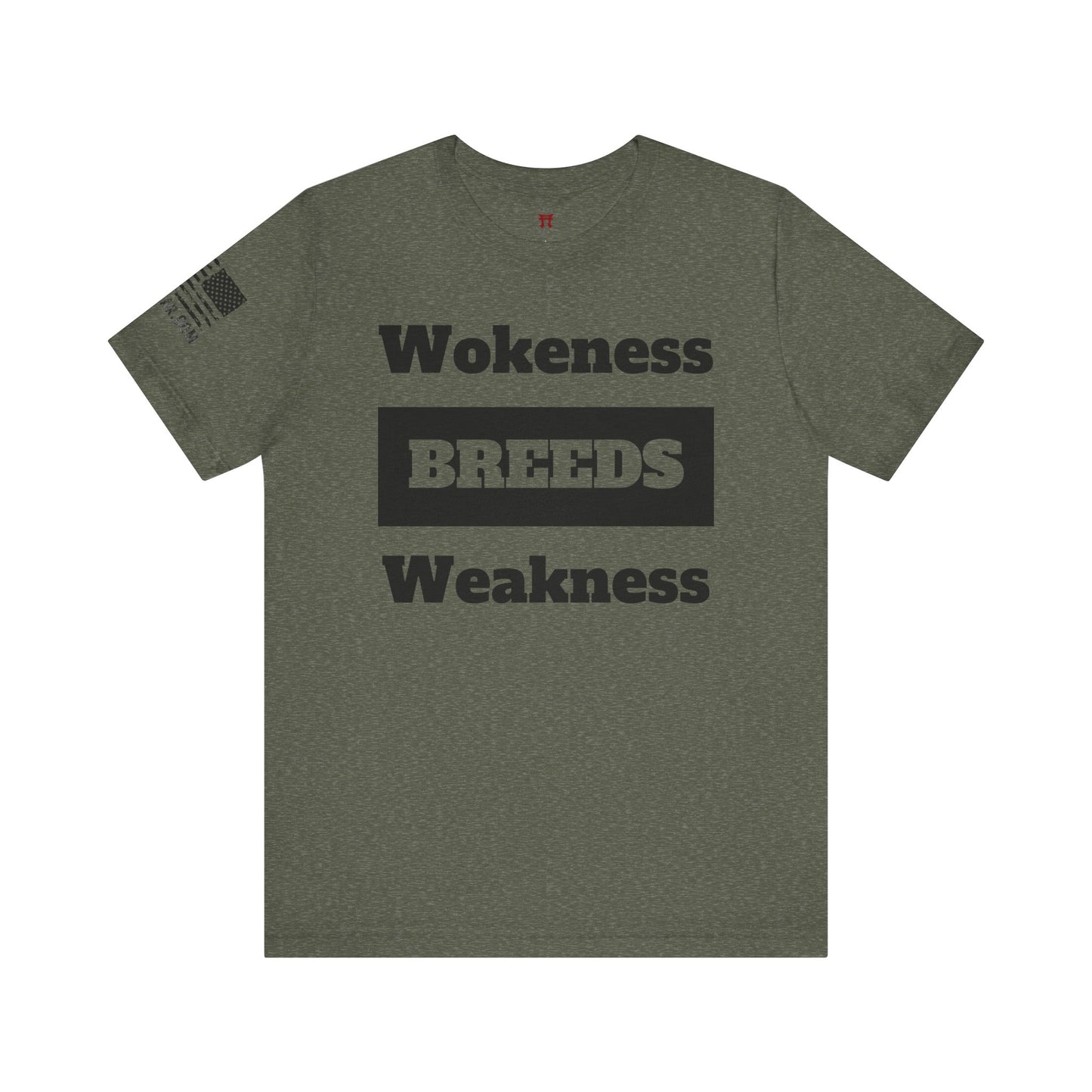 Rakkgear Wokeness Breeds Weakness Short Sleeve Tee in Green