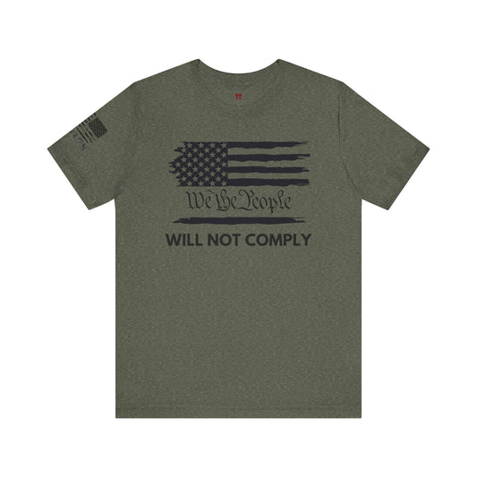 Rakkgear Will Not Comply Short Sleeve Tee in military green