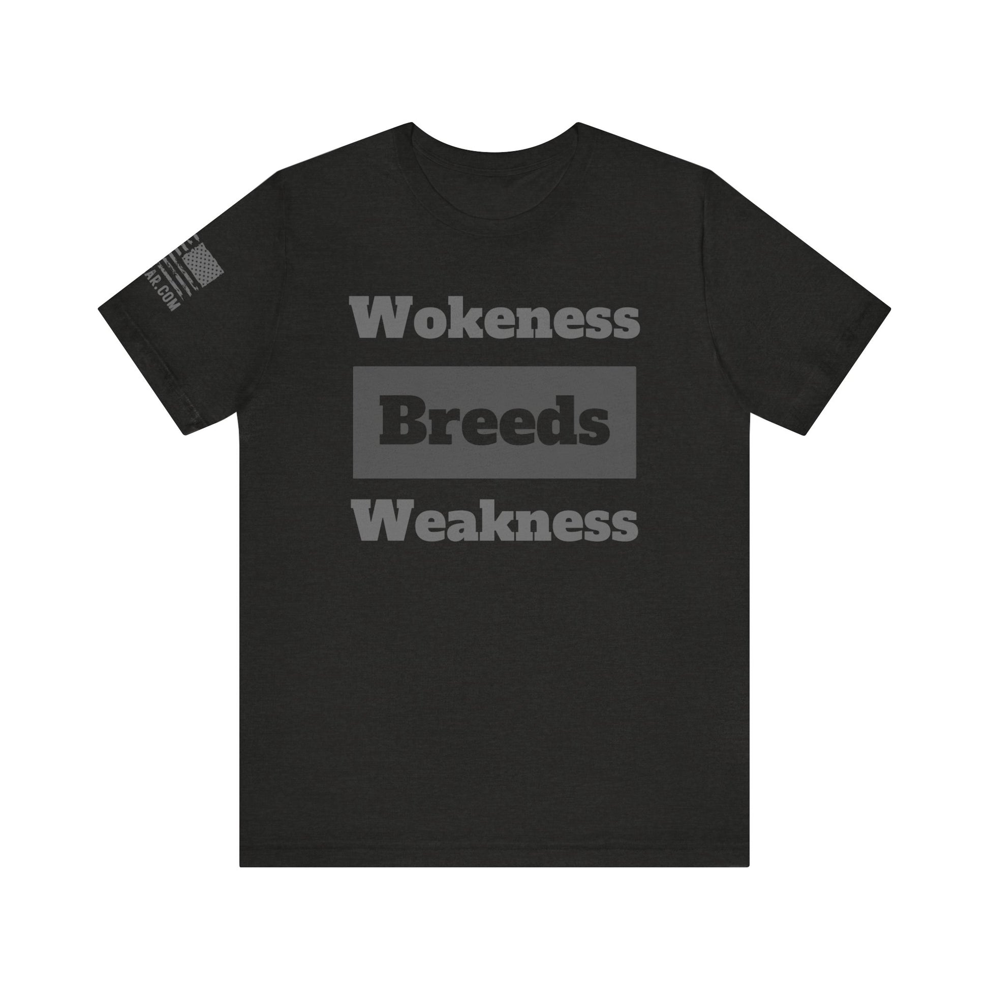 Rakkgear Wokeness Breeds Weakness Short Sleeve Tee in Black 